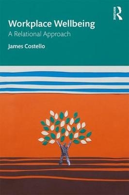 Workplace Wellbeing - James Costello