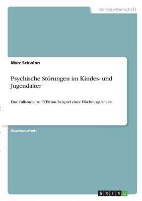 Psychische StÃ¶rungen im Kindes- und Jugendalter - Marc Schwinn