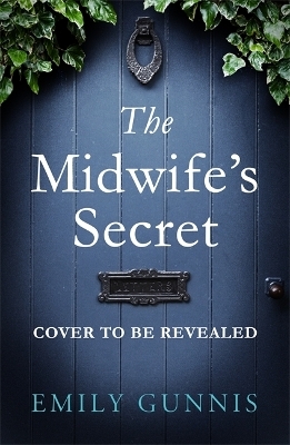 The Midwife's Secret - Emily Gunnis