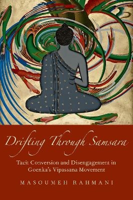 Drifting through Samsara - Masoumeh Rahmani