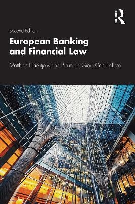 European Banking and Financial Law 2e - Matthias Haentjens, Pierre de Gioia Carabellese