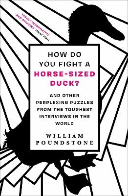 How Do You Fight a Horse-Sized Duck? - William Poundstone