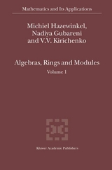 Algebras, Rings and Modules - Michiel Hazewinkel, Nadiya Gubareni, V.V. Kirichenko