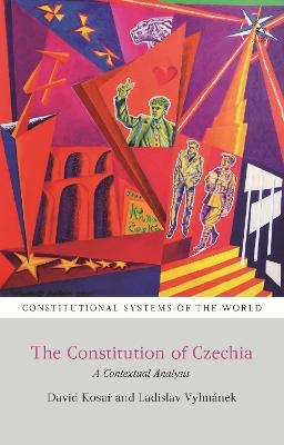 The Constitution of Czechia - David Kosar, Dr Ladislav Vyhnánek