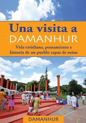 UNA VISITA A DAMANHUR - español - Angela Toninelli Formica Coriandolo, Silvio Palombo Stambecco Pesco