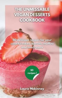 The Ultimate Vegan Desserts Cookbook -  Laura Mckinney