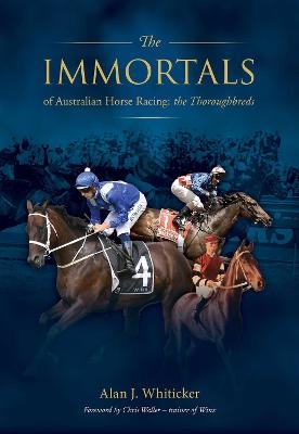 Immortals of Australian Horse Racing - Alan Whiticker