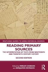 Reading Primary Sources - Dobson, Miriam; Ziemann, Benjamin