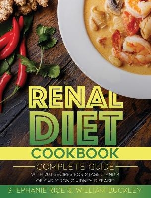 Renal Diet Cookbook - Stephanie Rice, William Buckley