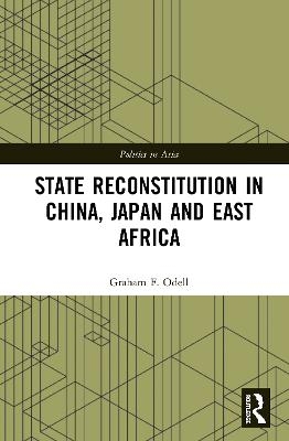 State Reconstitution in China, Japan and East Africa - Graham F. Odell