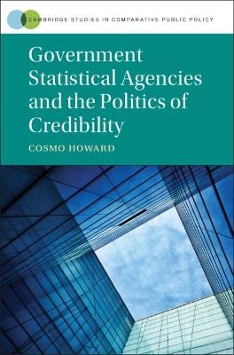 Government Statistical Agencies and the Politics of Credibility - Cosmo Wyndham Howard