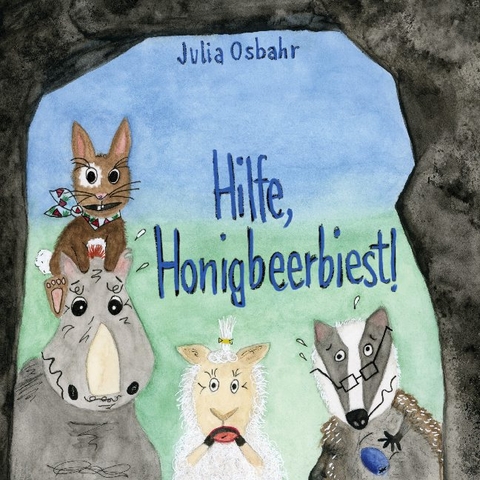 Hilfe, Honigbeerbiest! - Julia Osbahr