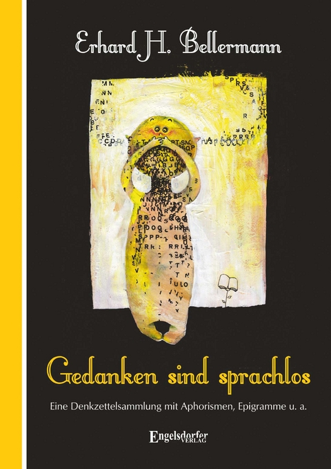 Gedanken sind sprachlos - Erhard H. Bellermann