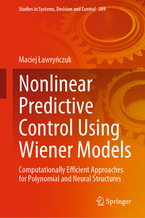 Nonlinear Predictive Control Using Wiener Models - Maciej Ławryńczuk