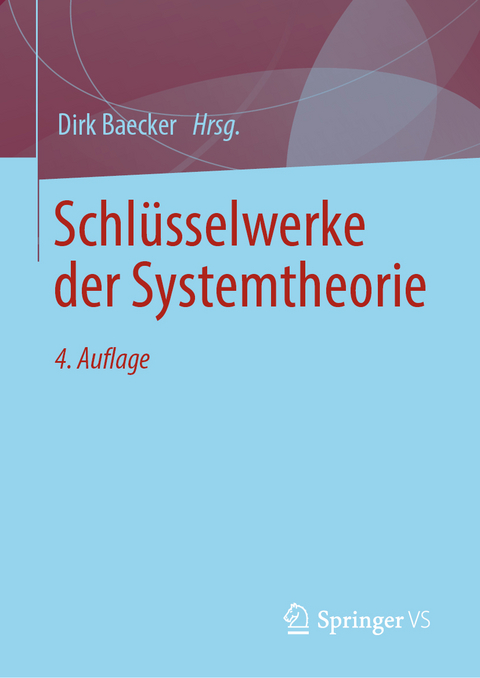 Schlüsselwerke der Systemtheorie - 