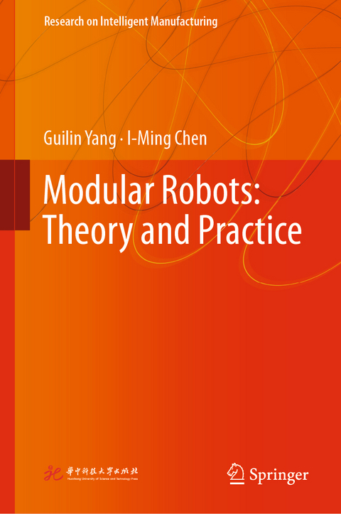 Modular Robots: Theory and Practice - Guilin Yang, I-Ming Chen