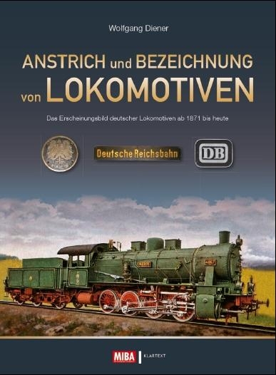 Anstrich und Bezeichnung von Lokomotiven - Wolfgang Diener