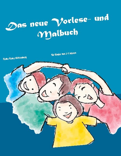 Das neue Vorlese- und Malbuch - Heike Heinz-Wittenberg