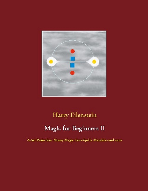 Magic for Beginners II - Harry Eilenstein