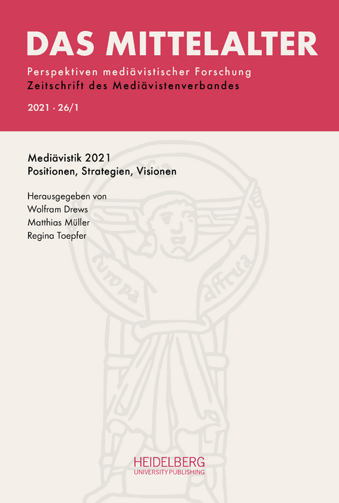 Das Mittelalter. Perspektiven mediävistischer Forschung : Zeitschrift... / Heft 2021, Band 26, Heft 1 - 