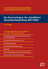 Der Kurzvortrag in der mündlichen Steuerberaterprüfung 2021/2022 - Fränznick, Thomas; Grobshäuser, Uwe; Radeisen, Rolf-Rüdiger; Pientka, Klaus; Hellmer, Jörg W.; Hendricks, Lukas; Holzner, Christiane; Ramb, Jörg; Dauber, Harald