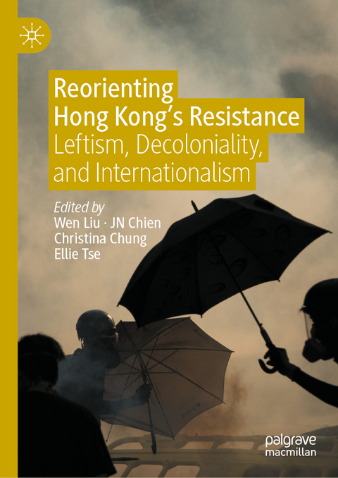 Reorienting Hong Kong’s Resistance - 