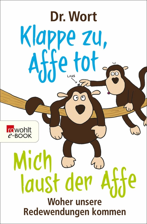 Klappe zu, Affe tot -  Dr. Wort