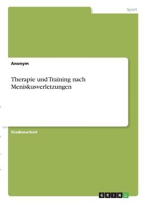 Therapie und Training nach Meniskusverletzungen -  Anonymous