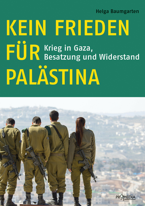 Kein Frieden für Palästina - Helga Baumgarten