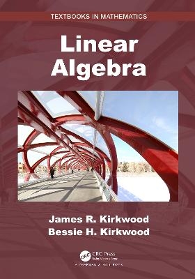 Linear Algebra - James R. Kirkwood, Bessie H. Kirkwood