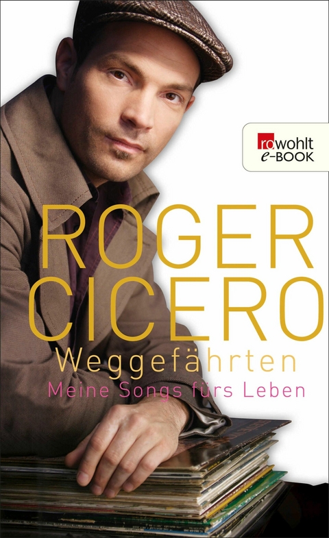 Weggefährten -  Roger Cicero