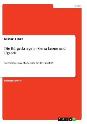 Die BÃ¼rgerkriege in Sierra Leone und Uganda - Michael Simon