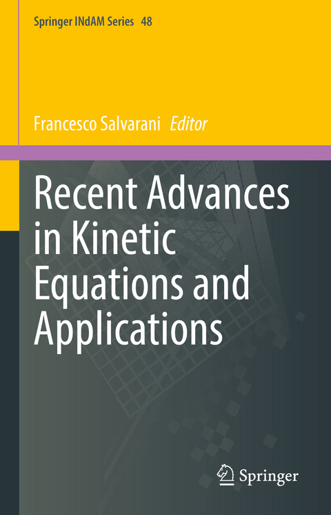 Recent Advances in Kinetic Equations and Applications - 