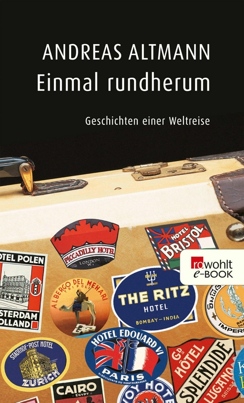 Einmal rundherum -  Andreas Altmann