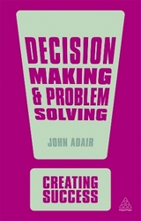 Decision Making and Problem Solving - Adair, John