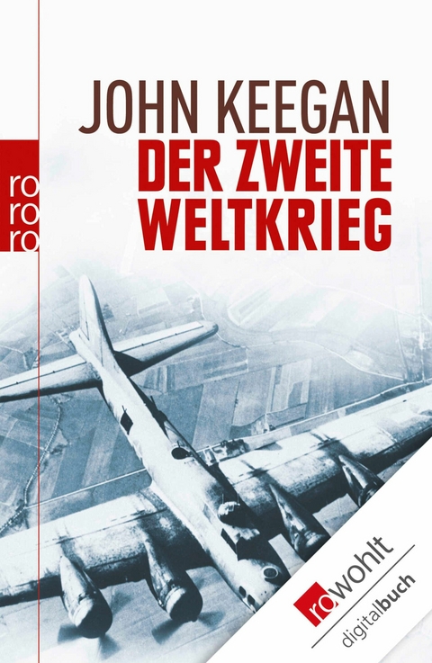 Der Zweite Weltkrieg -  John Keegan