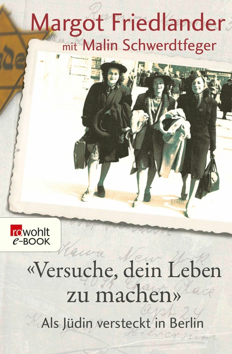 'Versuche, dein Leben zu machen' -  Margot Friedlander,  Malin Schwerdtfeger