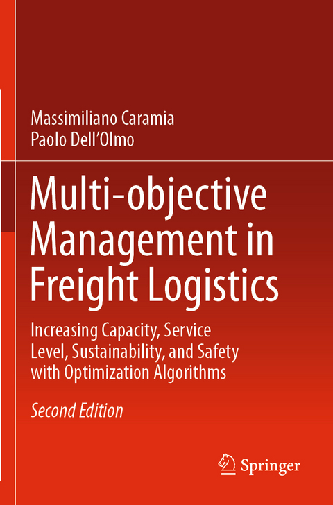 Multi-objective Management in Freight Logistics - Massimiliano Caramia, Paolo Dell’Olmo