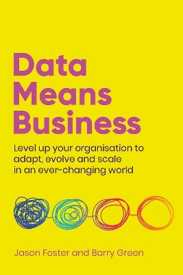 Data Means Business - Jason Foster, Barry Green