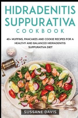 Hidradenitis Suppurativa Cookbook - Nomad Publishing