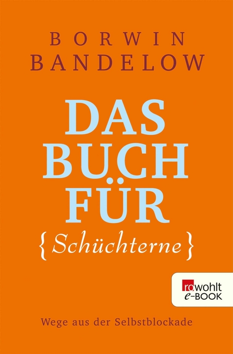 Das Buch für Schüchterne -  Borwin Bandelow