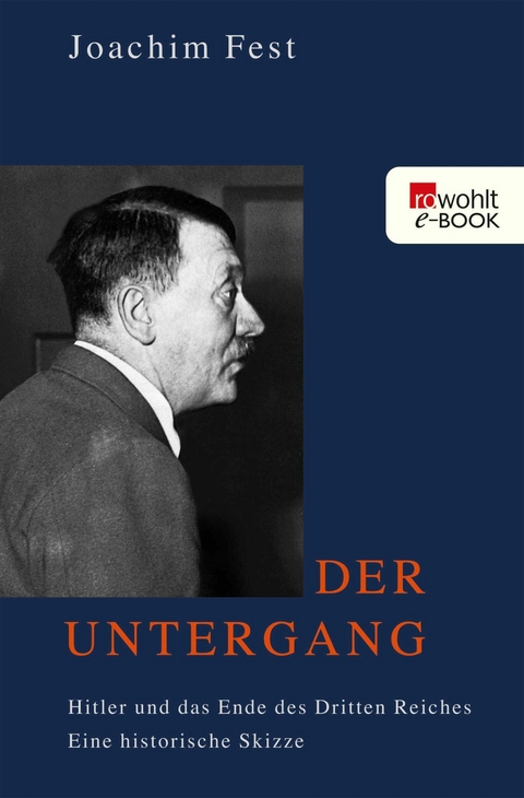 Der Untergang -  Joachim Fest