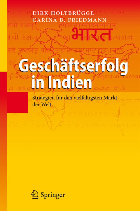 Geschäftserfolg in Indien - Dirk Holtbrügge, Carina B. Friedmann