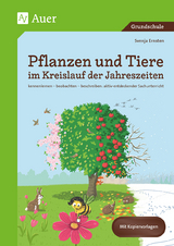 Pflanzen und Tiere im Kreislauf der Jahreszeiten - Svenja Ernsten