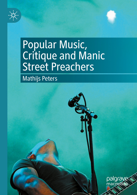 Popular Music, Critique and Manic Street Preachers - Mathijs Peters