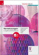 Vernetzungen - Geografie und Wirtschaftskunde IV BAFEP + TRAUNER-DigiBox - Atzmanstorfer, Peter; Derflinger, Manfred; Menschik, Gottfried; Huber, Rosa Maria; Riepl, Florian