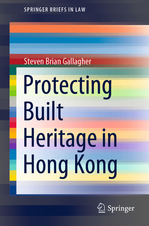 Protecting Built Heritage in Hong Kong - Steven Brian Gallagher