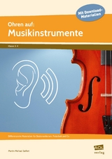 Ohren auf: Musikinstrumente - Martin Michael Seifert