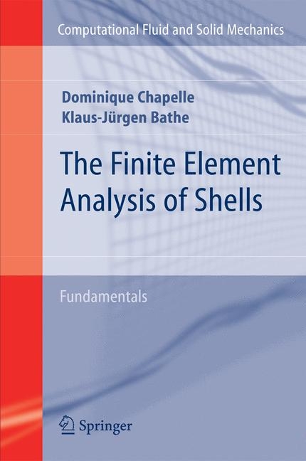 The Finite Element Analysis of Shells - Fundamentals - Dominique Chapelle, Klaus-Jurgen Bathe