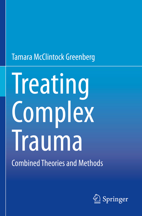 Treating Complex Trauma - Tamara McClintock Greenberg